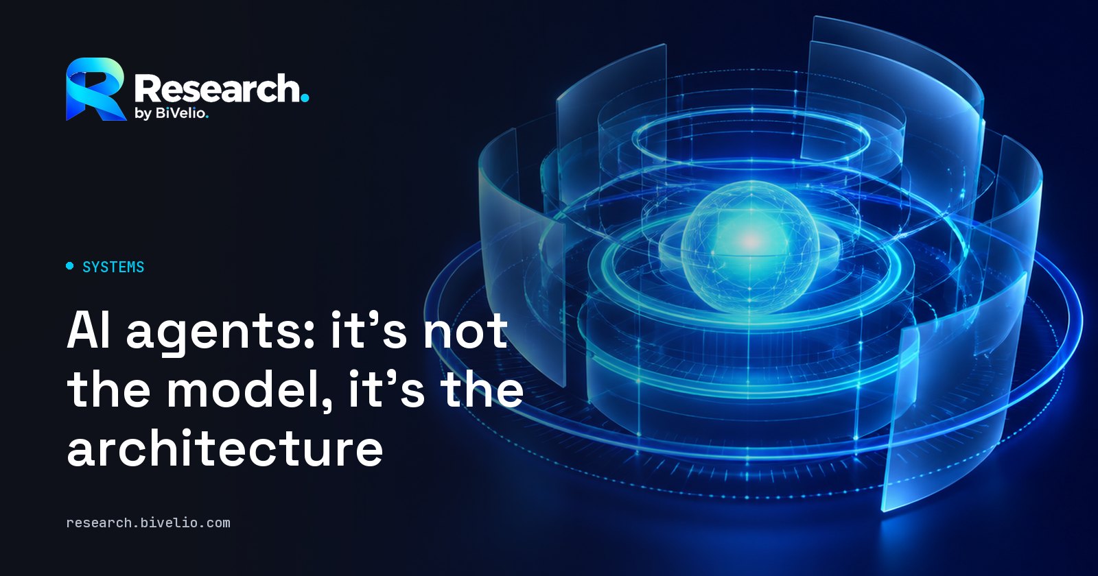 Cover of the article “AI agents: it's not the model, it's the architecture”